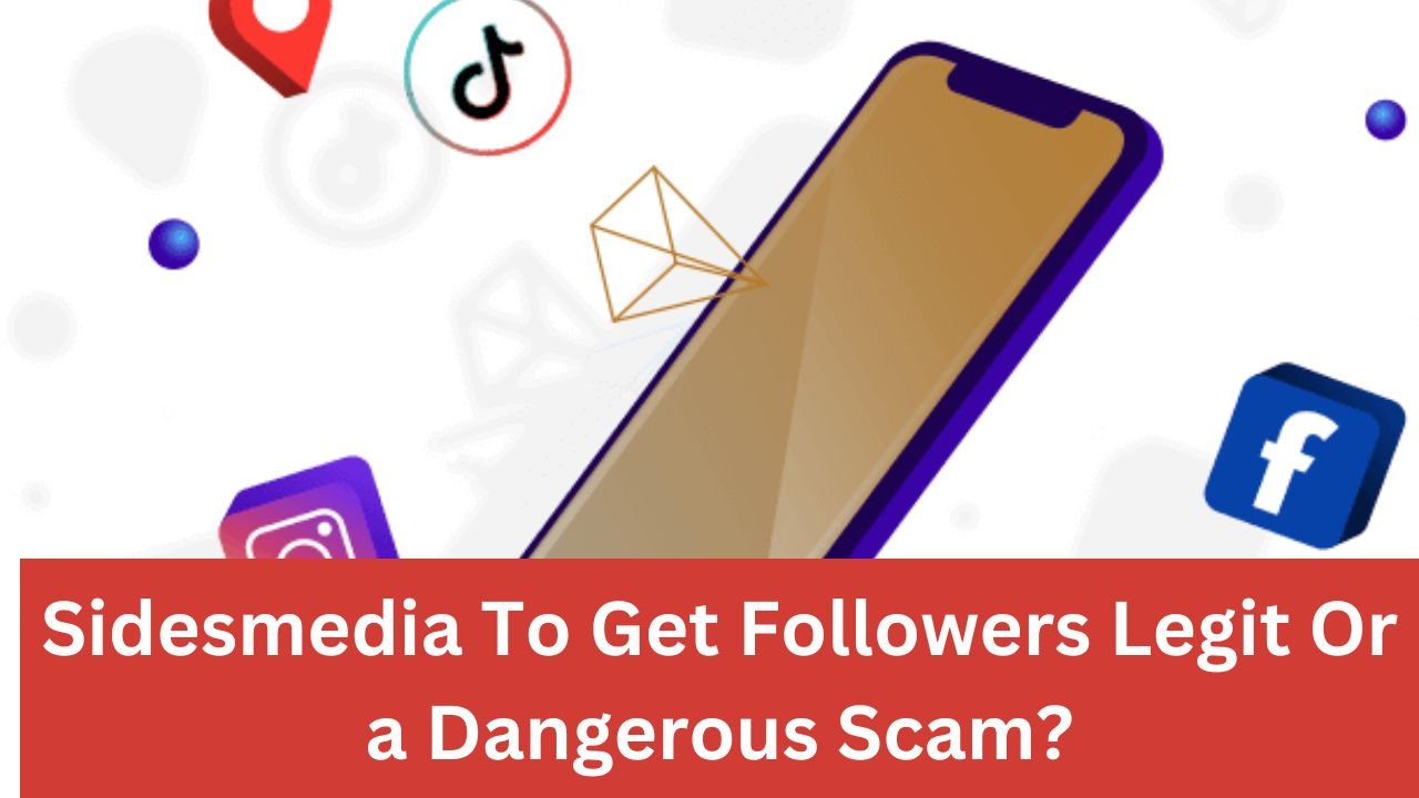 Sidesmedia To Get Followers Legit Or a Dangerous Scam?